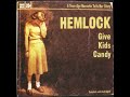 Hemlock - Give Kids Candy (Full Album)