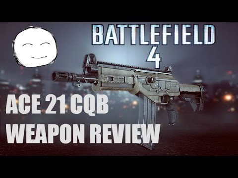 Battlefield 4 - ACE 21 CQB Weapon Review