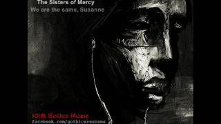 The Sisters of Mercy - We are the Same, Susanne