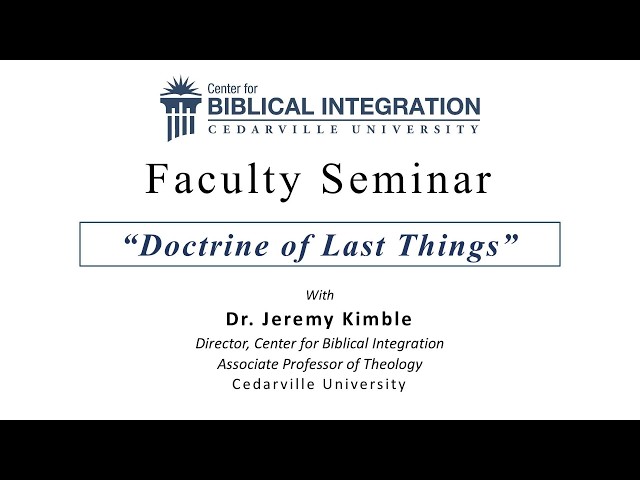 Thumbnail for video titled: Theology Seminar Session 10 — Doctrine of Last Things