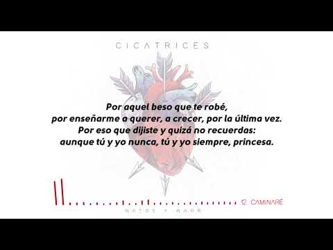 Natos y Waor - CAMINARÉ ft. Maka (Letra) [Cicatrices]