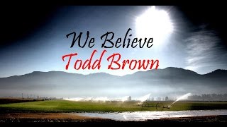Todd Brown Songs: We Believe