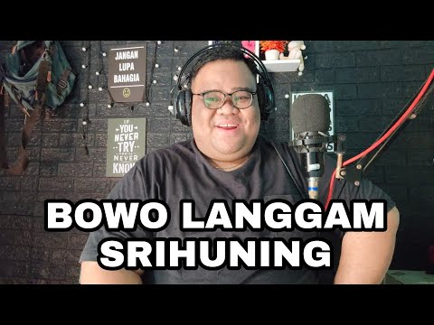 BOWO LANGGAM SRIHUNING - COVER BY @bigtulus_official