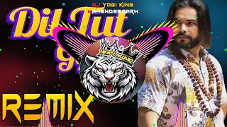 Download lagu Dil Tut Gaya Ps Polist Dj Remix | Hard Bass Vibration  Bhole Baba Song | Dj Yogi King Mahendergarh  mp3