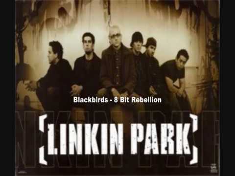 Linkin Park - Blackbirds 8 bit rebellion 1080i HD