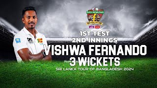 Vishwa Fernando's 3 Wickets Against Bangladesh  | 1st Test | 2nd Innings