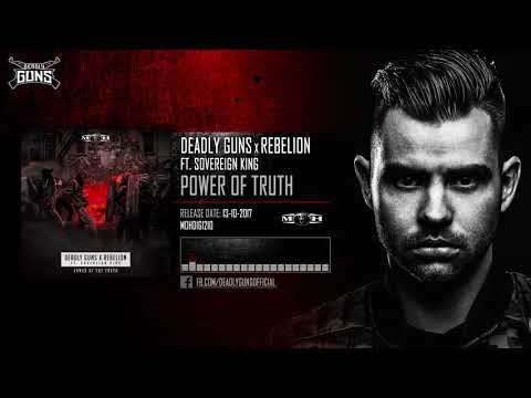 Deadly Guns x Rebelion ft  Sovereign King - Power of Truth