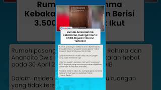 Rumah Anisa Rahma Eks Cherrybelle Kebakaran, Ruangan Berisi 3.500 Alquran Tidak Tersentuh Api