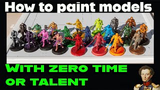 How to paint models with zero time or talent