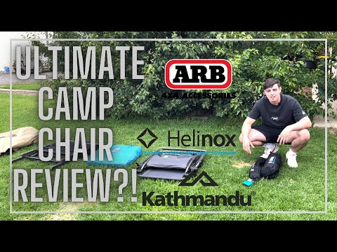 WHAT is the BEST camp chair? ARB, Kathmandu, DUNE 4wd and helinox