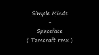 Simple Minds - Spaceface ( Tomrcaft rmx )