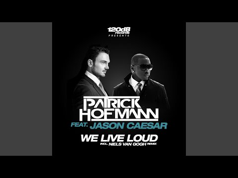 We Live Loud (Niels Van Gogh Remix)