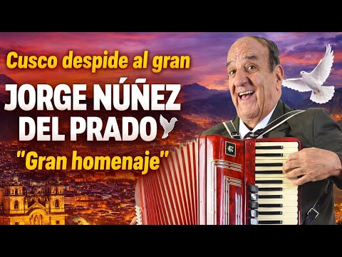 Cusco DESPIDE al gran maestro Jorge Núñez del Prado 🕊️🎹🎵, 