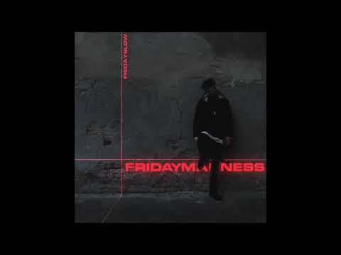 FRIDAYSLOW - FRIDAYMADNESS