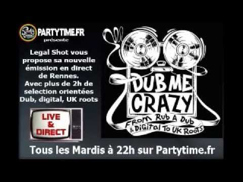 Dub Me Crazy Radio Show 30 by Legal Shot - 29 MAY 2012