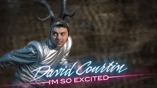 David Courtin - I'm So Excited [Clip Officiel]