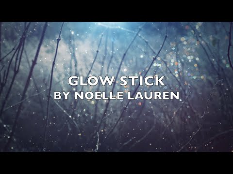 Noelle Lauren - Glow Stick (Official Lyric Video)