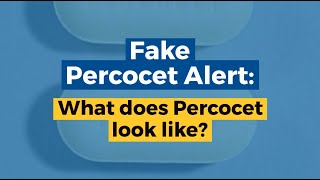 Fake Percocet Alert: What Does Percocet Look Like