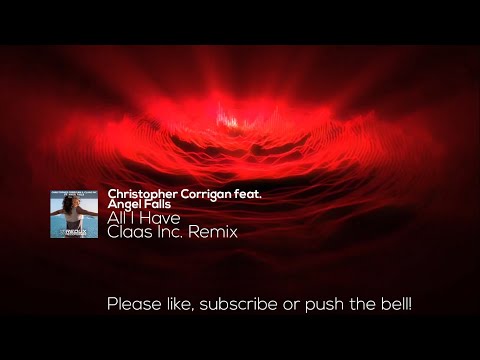 Christopher Corrigan feat. Angel Falls - All I Have (Claas Inc. Remix)