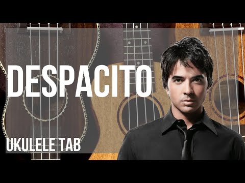 SUPER EASY Ukulele Tab: How to play Despacito by Luis Fonsi