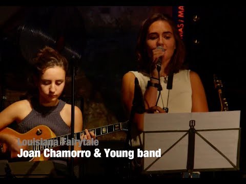 2017 Louisiana fairytale Joan Chamorro & Young Band ( Joana Casanova , voz)