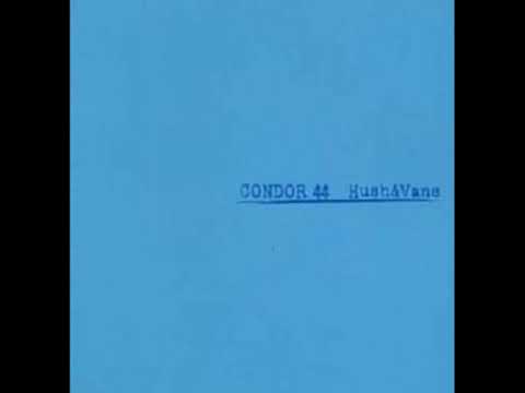 Condor44 - Hush & Vane (Full EP)