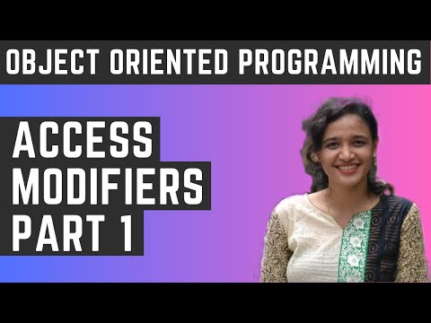 Access Modifiers Pt 1 Object Oriented Programming