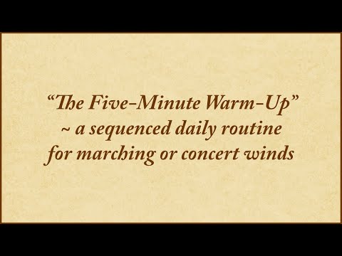 The Five-Minute Warm Up — for marching or concert winds