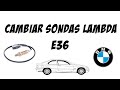 BRICO: cambiar sondas lambda en BMW 328 E36 ...