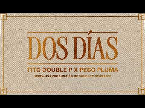 Dos días - Tito Double P, Peso pluma