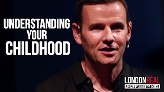 UNDERSTANDING YOUR CHILDHOOD - Philip McKernan on London Real