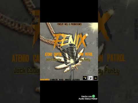 FENIX🎵_ RAY PUNTY 😎🔫FT JACK ESCARCHA😈🔥- PAW PATROL ❌ ATENEO CAPITAL  🗣PROD BY NELL G PRODUCIONES 🎵