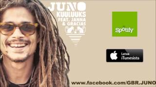 Juno feat. Janna & Gracias - Kuuluuks (audio)