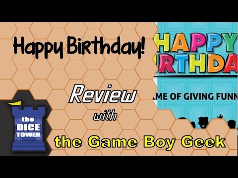The Game Boy Geek (Dice Tower) reviews Happy Birthday