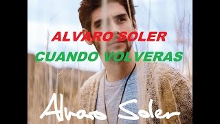 Alvaro Soler - Cuando Volveras (Lyrics Music)