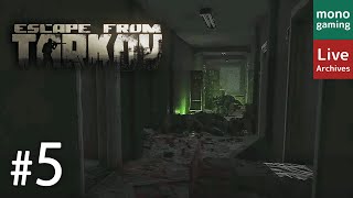 #5【寮は恐ろしいところ】monoの「タルコフ（Escape from Tarkov / EFT）」