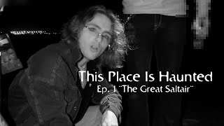 This Place Is Haunted - Episode 101 &quot;The Great Saltair&quot;