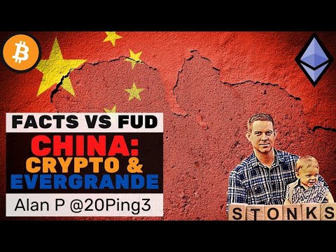 China Crypto Crackdown & Evergrande - Fact vs FUD explained by Alan P