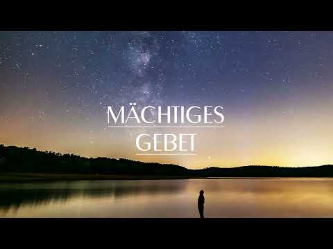 MÄCHTIGES, SEHR KRAFTVOLLES GEBET für Befreiung, Schutz, Heilung, Familie,.. in Jesu Namen und Bibel