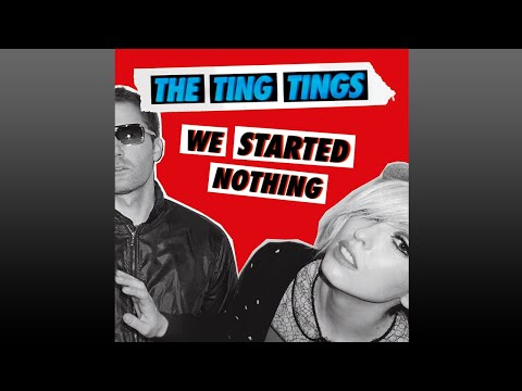 The Ting Tings ▶ We Started Nothing…(2008) Full Album