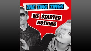 The Ting Tings ▶ We Started Nothing…(2008) Full Album