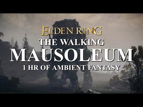 Ambient Elden Ring | The Walking Mausoleum | 1 Hour of 4K Ambience