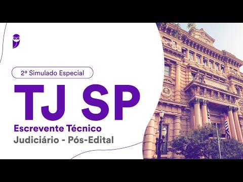 2° Simulado Especial TJ SP - Escrevente Técnico Judiciário - Pós-Edital