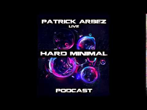 HARD MINIMAL PODCAST #49 Patrick Arbez Live
