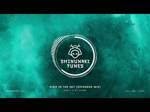 Shai T & DJ Zombi - High In The Sky (Extended Mix) [Anjunadeep]
