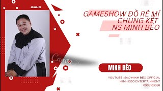 GAMESHOW ĐỒ RÊ MÍ CHUNG KẾT - NS MINH BÉO