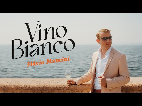 Flávio Mancini - Vino Bianco (Offizielles Musikvideo)