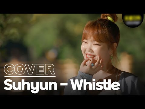 Lee Suhyun - Whistle(BLACKPINK)
