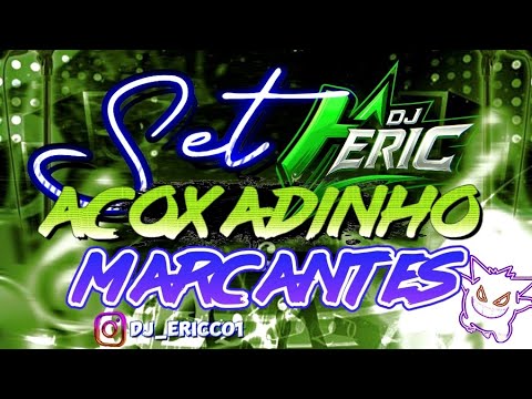 Set especial, ACOXADINHO MARCANTES 🔥 só as que marcaram época 🎩