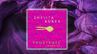 Shelita burke penetrate (part 2)